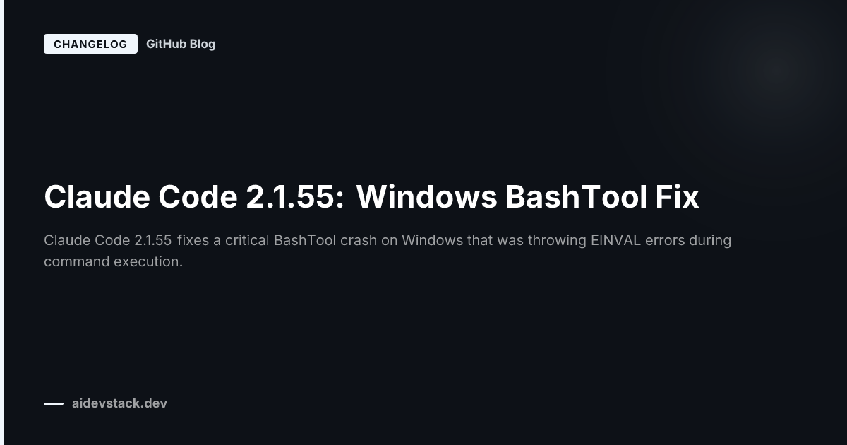 Claude Code 2.1.55: Windows BashTool Fix