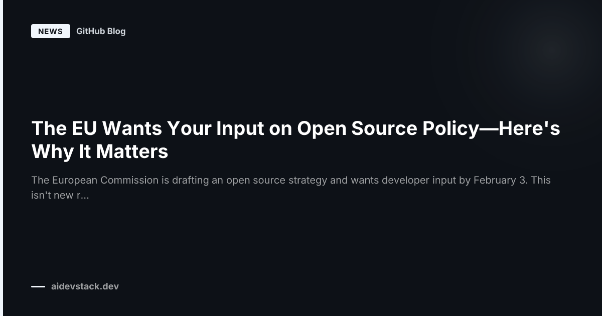 The EU Wants Your Input on Open Source Policy—Here's Why It Matters