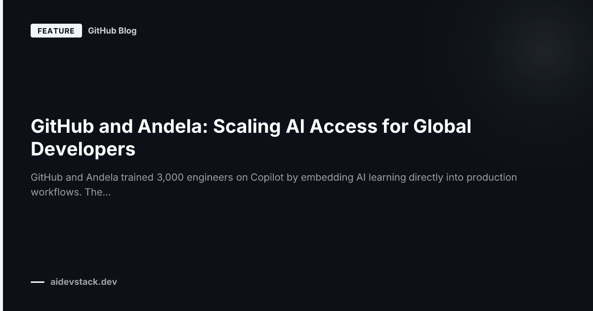 GitHub and Andela: Scaling AI Access for Global Developers