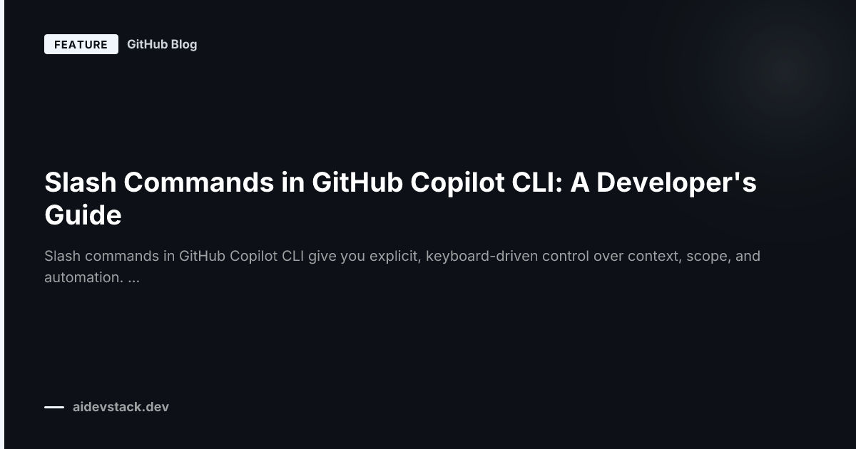 Slash Commands in GitHub Copilot CLI: A Developer's Guide