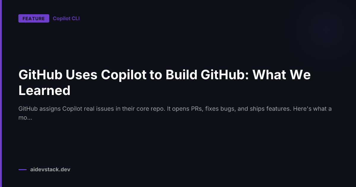 GitHub Uses Copilot to Build GitHub: What We Learned