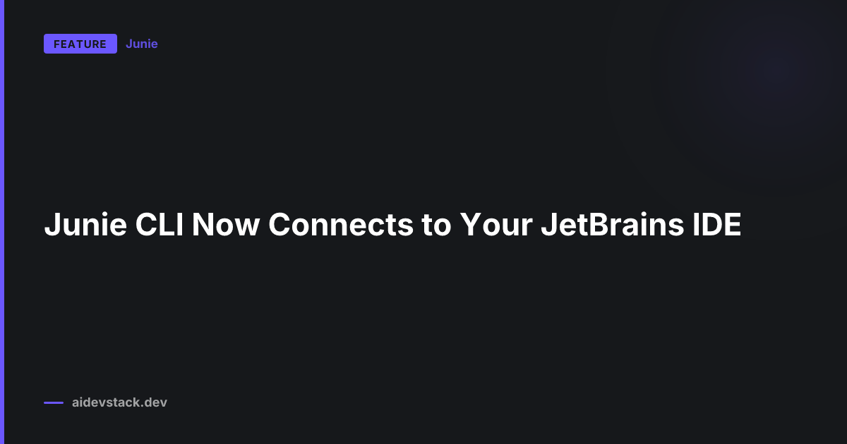 Junie CLI Now Connects to Your JetBrains IDE