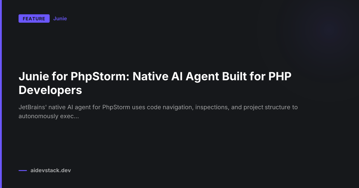 Junie for PhpStorm: Native AI Agent Built for PHP Developers