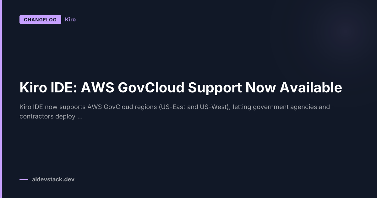 Kiro IDE: AWS GovCloud Support Now Available