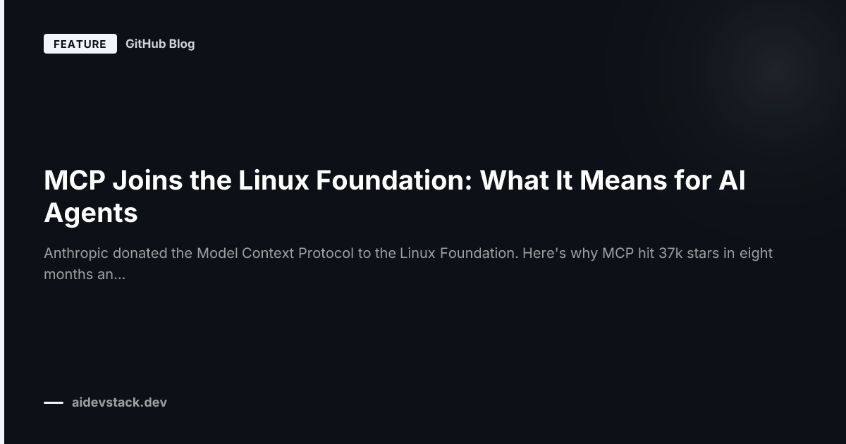 MCP Joins the Linux Foundation: What It Means for AI Agents