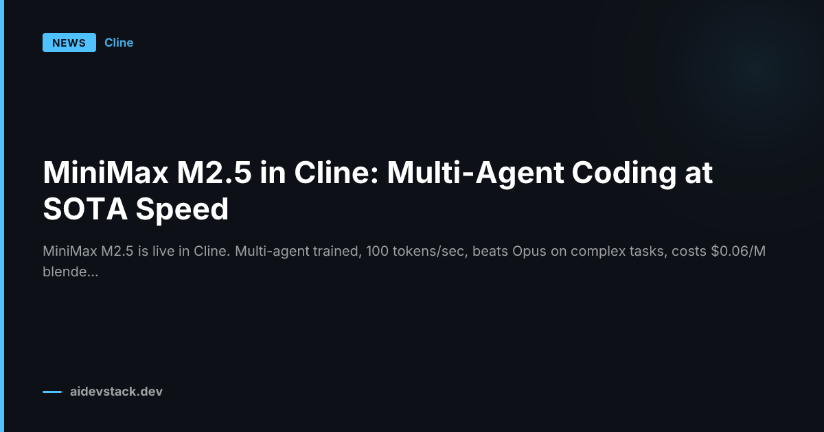 MiniMax M2.5 in Cline: Multi-Agent Coding at SOTA Speed