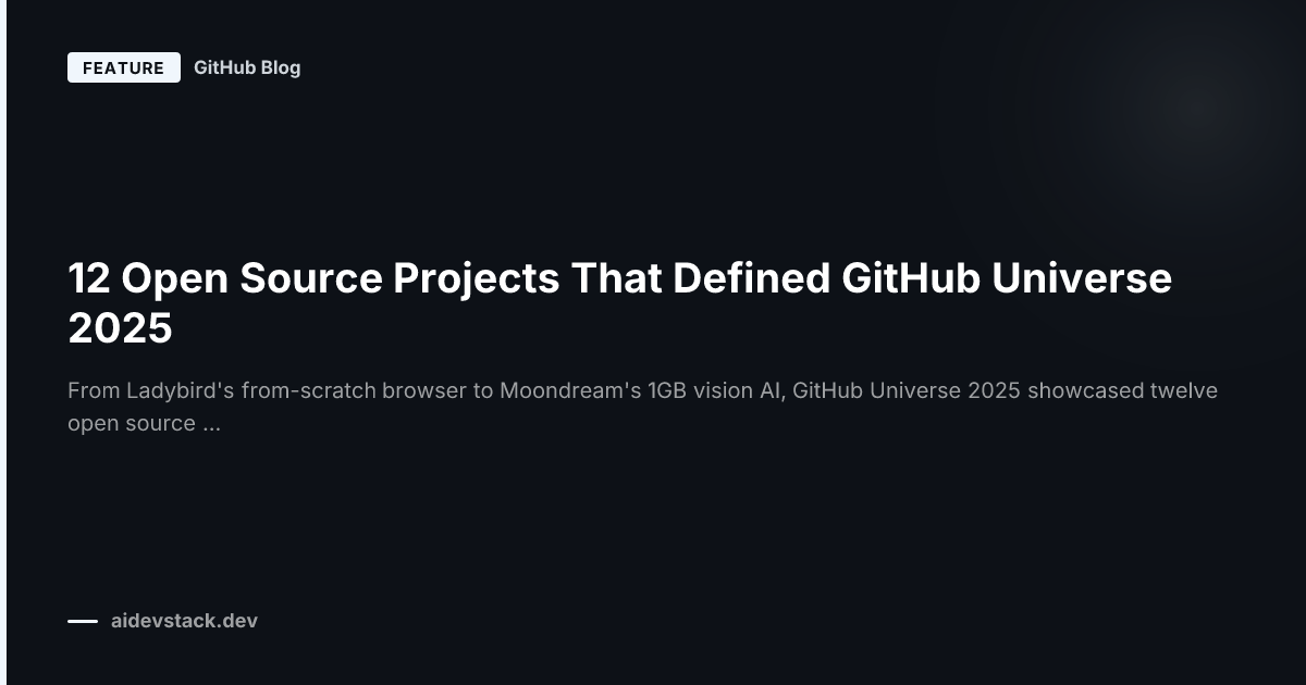 12 Open Source Projects That Defined GitHub Universe 2025