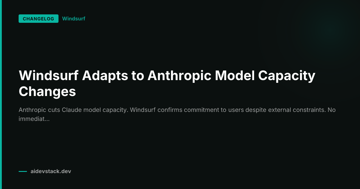 Windsurf Adapts to Anthropic Model Capacity Changes