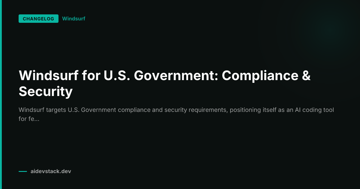 Windsurf for U.S. Government: Compliance & Security