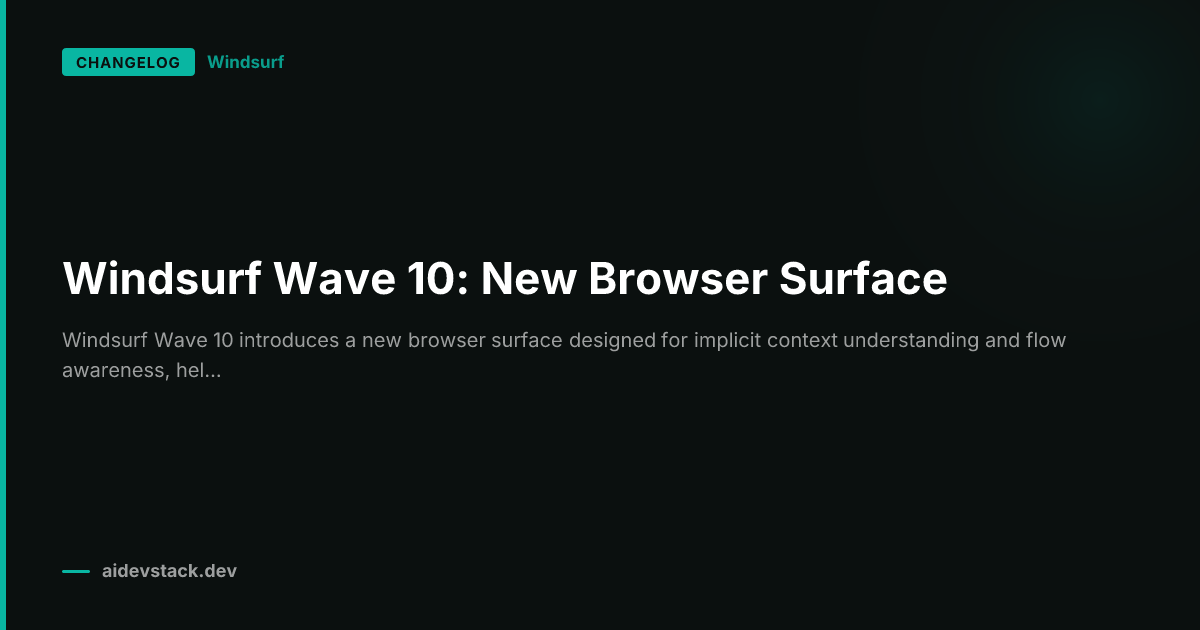 Windsurf Wave 10: New Browser Surface