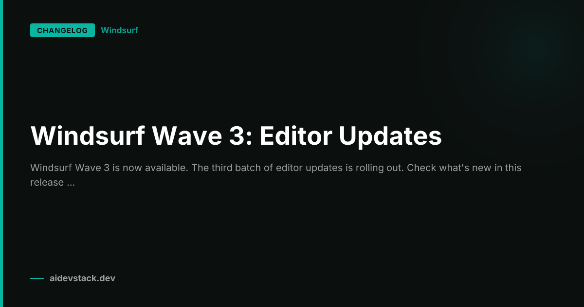 Windsurf Wave 3: Editor Updates