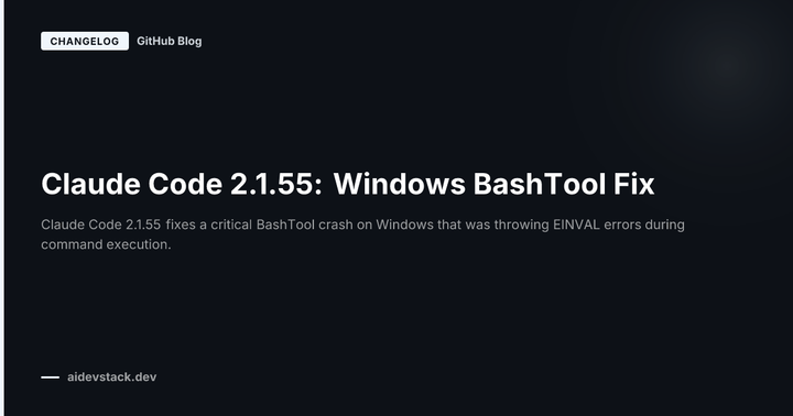 Claude Code 2.1.55: Windows BashTool Fix