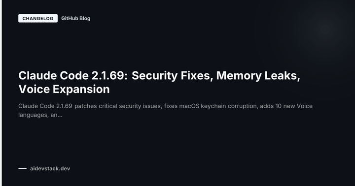 Claude Code 2.1.69: Security Fixes, Memory Leaks, Voice Expansion
