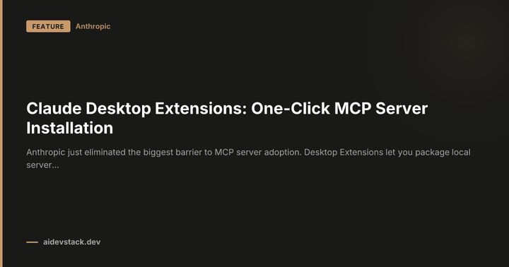 Claude Desktop Extensions: One-Click MCP Server Installation