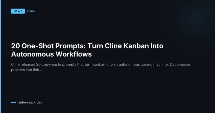 20 One-Shot Prompts: Turn Cline Kanban Into Autonomous Workflows