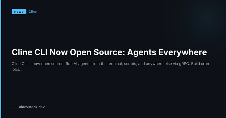 Cline CLI Now Open Source: Agents Everywhere