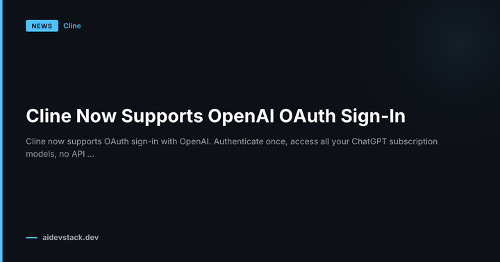 Cline Now Supports OpenAI OAuth Sign-In
