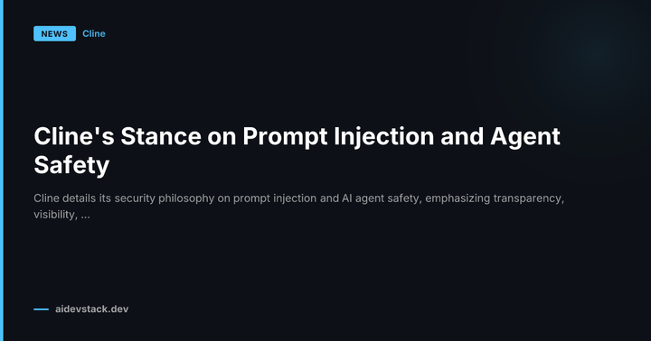 Cline's Stance on Prompt Injection and Agent Safety