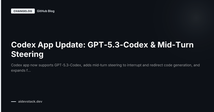 Codex App Update: GPT-5.3-Codex & Mid-Turn Steering