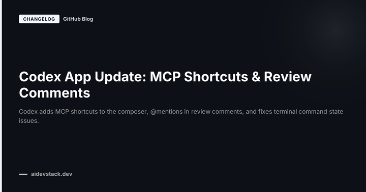 Codex App Update: MCP Shortcuts & Review Comments