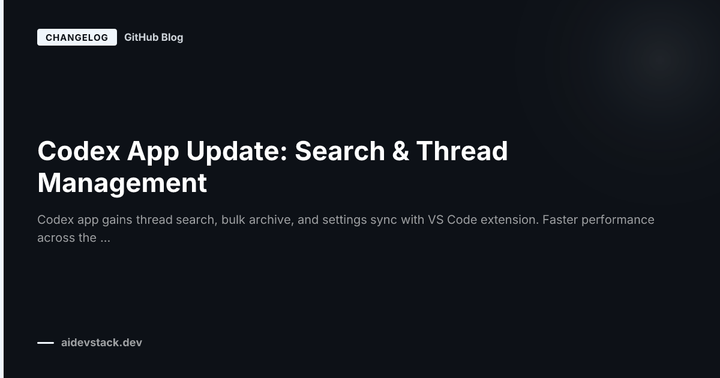 Codex App Update: Search & Thread Management