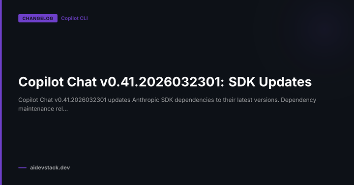 Copilot Chat v0.41.2026032301: SDK Updates