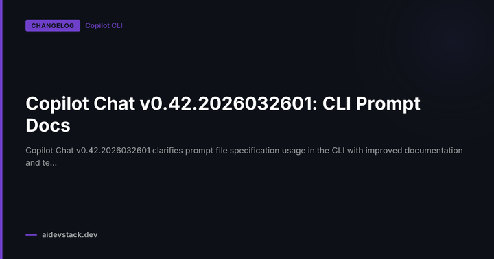 Copilot Chat v0.42.2026032601: CLI Prompt Docs