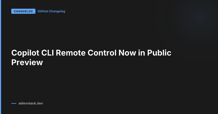 Copilot CLI Remote Control Now in Public Preview