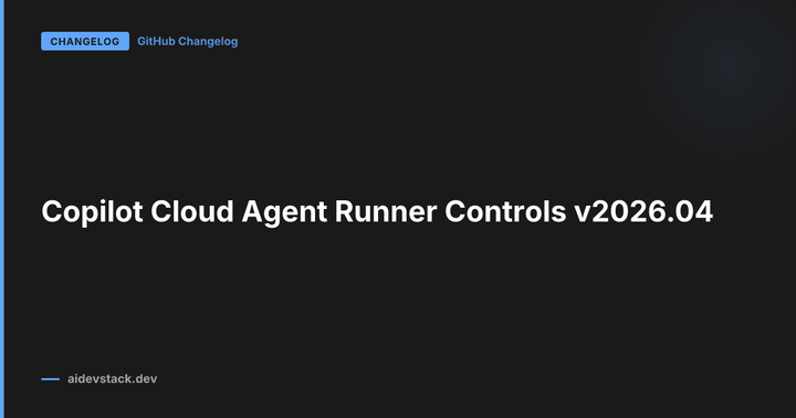 Copilot Cloud Agent Runner Controls v2026.04
