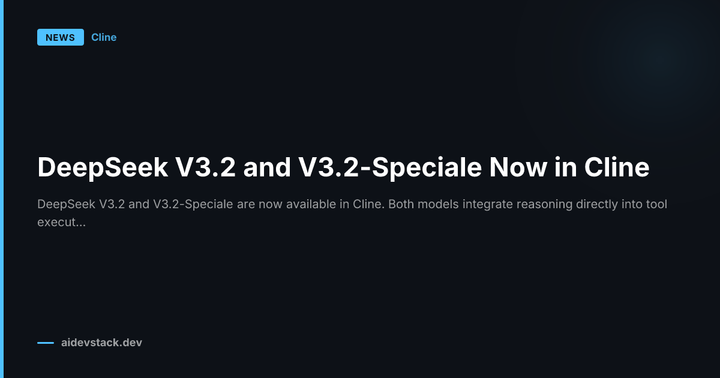 DeepSeek V3.2 and V3.2-Speciale Now in Cline
