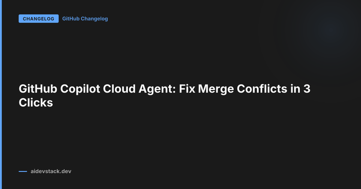 GitHub Copilot Cloud Agent: Fix Merge Conflicts in 3 Clicks