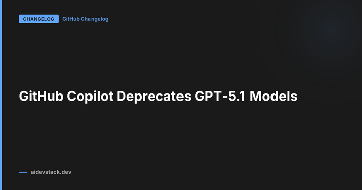 GitHub Copilot Deprecates GPT-5.1 Models