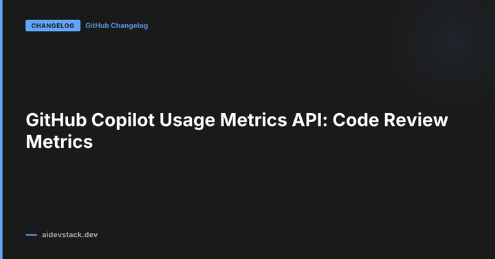 GitHub Copilot Usage Metrics API: Code Review Metrics