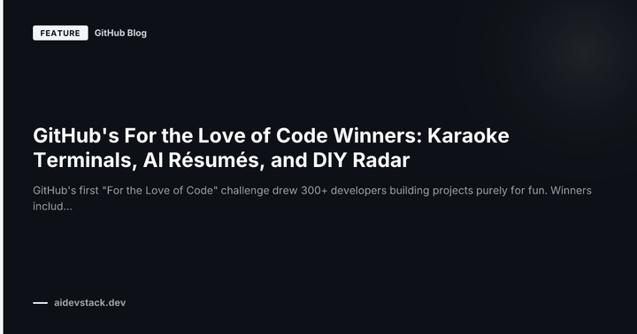 GitHub's For the Love of Code Winners: Karaoke Terminals, AI Résumés, and DIY Radar