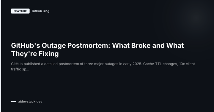 GitHub's Outage Postmortem: What Broke and What They're Fixing