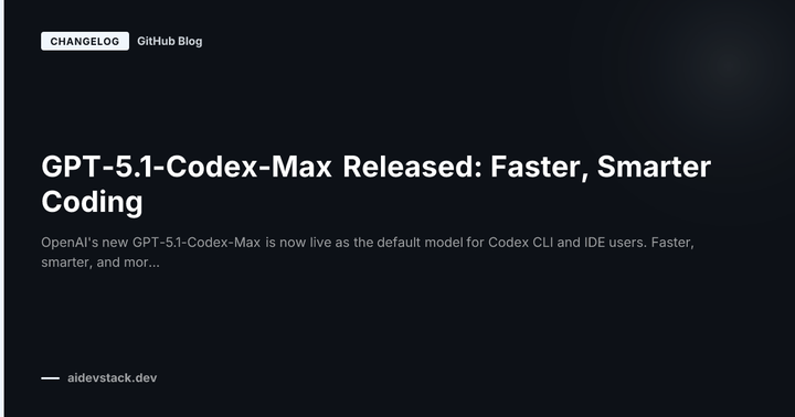 GPT-5.1-Codex-Max Released: Faster, Smarter Coding