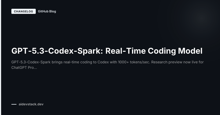 GPT-5.3-Codex-Spark: Real-Time Coding Model
