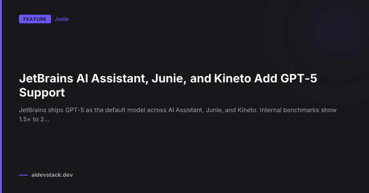 JetBrains AI Assistant, Junie, and Kineto Add GPT-5 Support