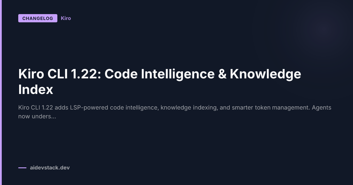 Kiro CLI 1.22: Code Intelligence & Knowledge Index