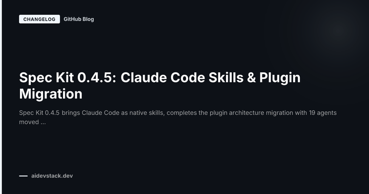 Spec Kit 0.4.5: Claude Code Skills & Plugin Migration
