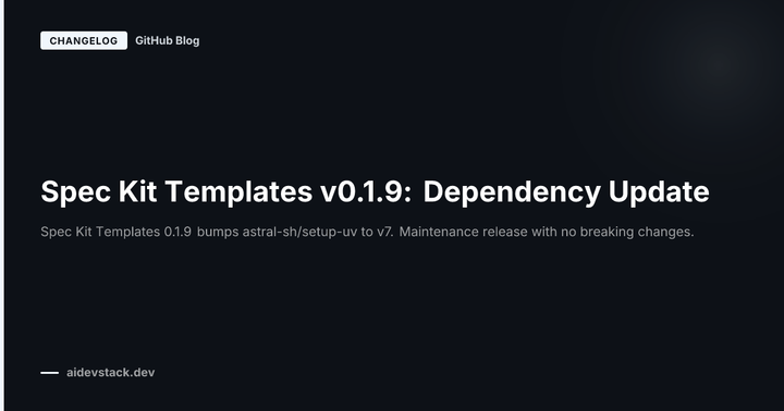Spec Kit Templates v0.1.9: Dependency Update