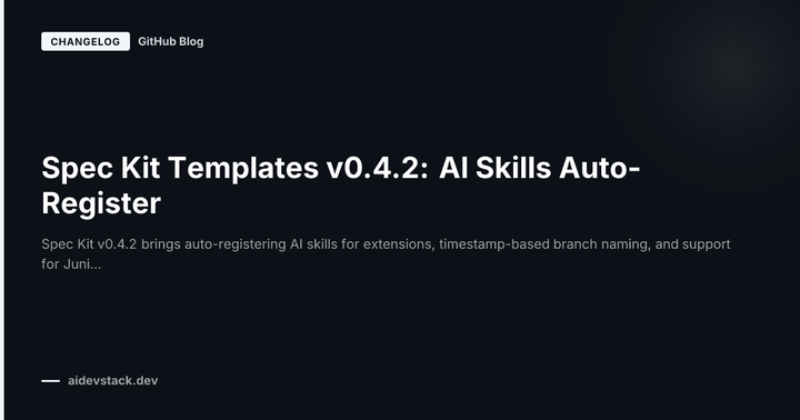 Spec Kit Templates v0.4.2: AI Skills Auto-Register