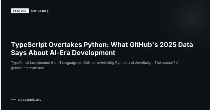 TypeScript Overtakes Python: What GitHub's 2025 Data Says About AI-Era Development