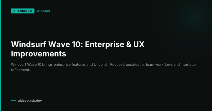 Windsurf Wave 10: Enterprise & UX Improvements